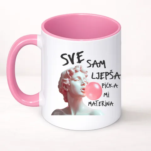 Sve sam lepša piča mi materina - Šolja Classic