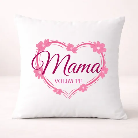 Mama volim te! - Jastuk