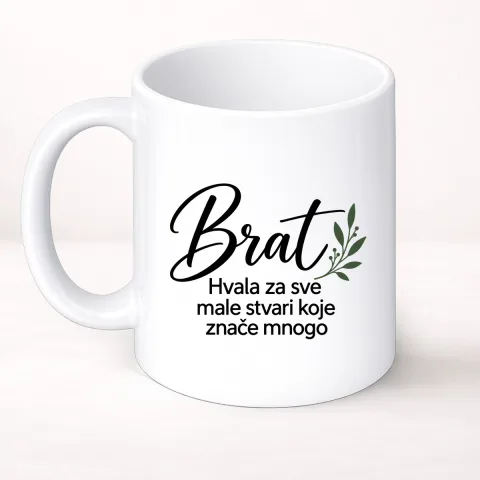 Brat — Hvala za sve male stvari koje znače mnogo - Šolja Classic