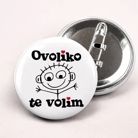 Ovoliko te volim - On - Bedževi