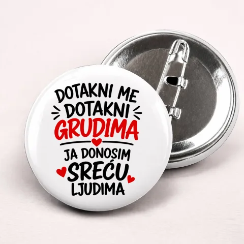 Dotakni me dotakni grudima 1 - Bedževi – proizvod sa printom