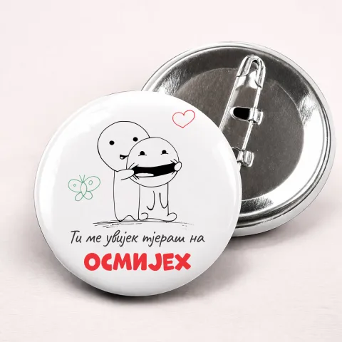 Ti me uvijek tjeraš na osmijeh 2 - Bedževi